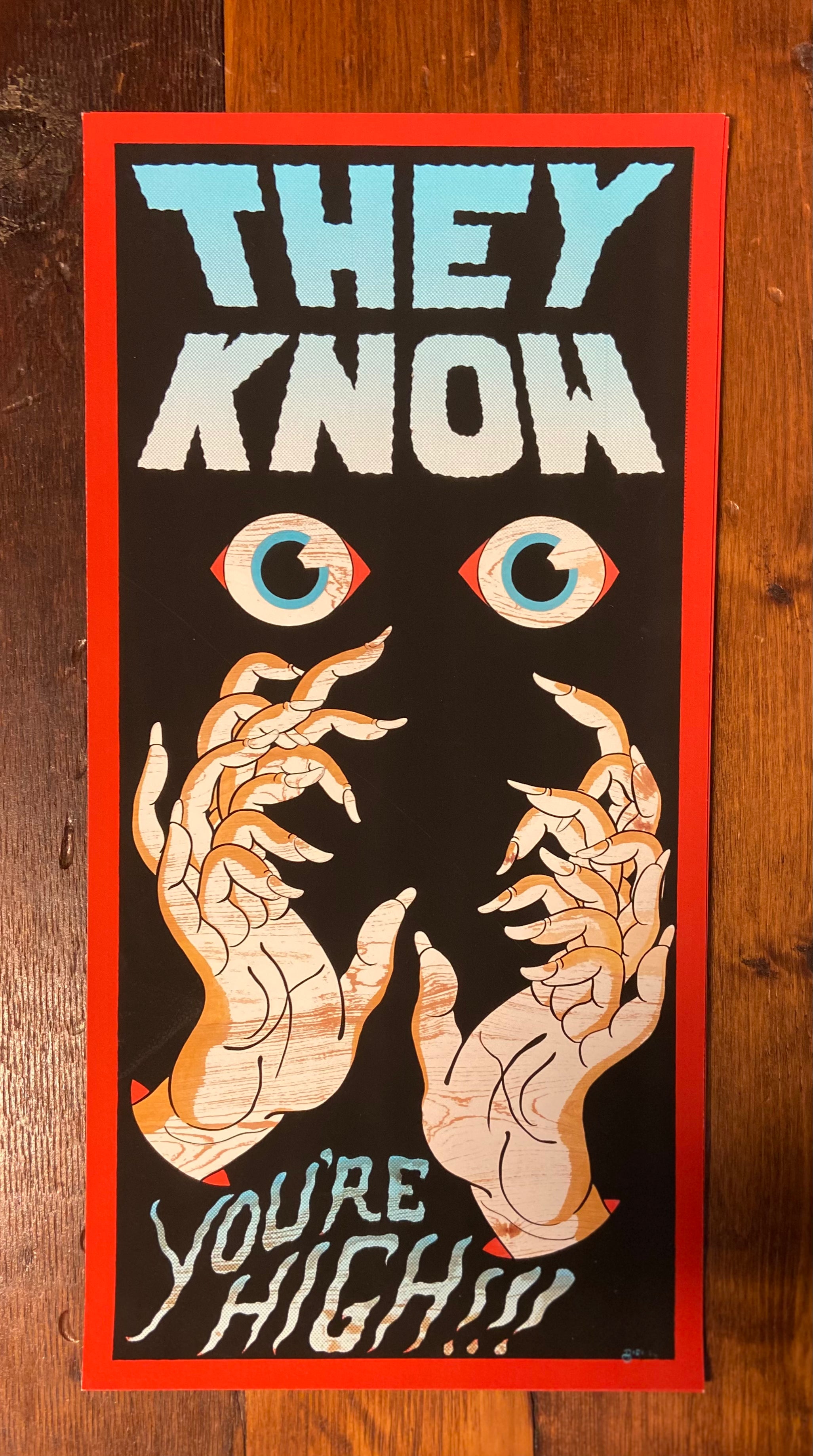 Mike Barker - "They Know You're High" PRESS PROOF