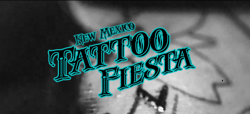 NEW MEXICO 14th ANNUAL TATTOO FIESTA
